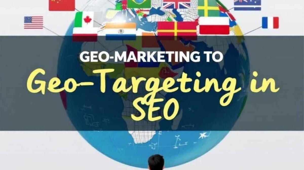 Geo-Targeting in International SEO Geo-Targeting in International SEO